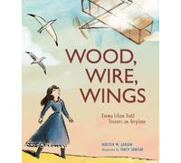 Kirsten W. Larson Wood, Wire, Wings (Copertina rigida)