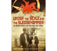 Kirsti Huurre Under the Sickle and the Sledgehammer (Copertina rigida)