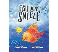 Kirstie Watson Fish Don't Sneeze (Tascabile)