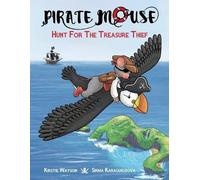Kirstie Watson Pirate Mouse - Hunt For The Treasure Thief (Tascabile)