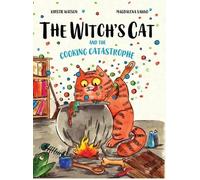 Kirstie Watson The Witch's Cat and The Cooking Catastrophe (Copertina rigida)