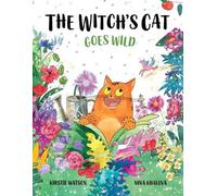Kirstie Watson The Witch's Cat Goes Wild (Tascabile)