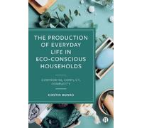 Kirstin Munro The Production of Everyday Life in Eco-Consciou (Copertina rigida)
