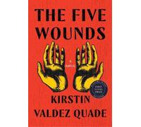 Kirstin Valdez Quade The Five Wounds (Copertina rigida)