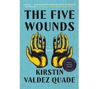 Kirstin Valdez Quade The Five Wounds (Tascabile)