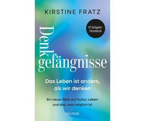 Kirstine Fratz Denkgefängnisse Das Leben ist anders, als wir denken: (Tascabile)