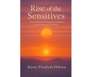 Kirsty Elizabeth Hobson Rise of the Sensitives (Tascabile)