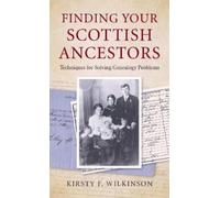 Kirsty F Wilkinson Finding Your Scottish Ancestors (Copertina rigida)