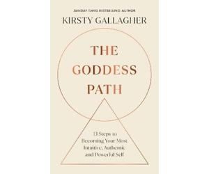 Kirsty Gallagher The Goddess Path (Copertina rigida)