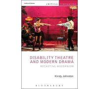 Kirsty Johnston Disability Theatre and Modern Drama (Tascabile)