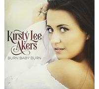 Kirsty Lee Akers Burn Baby Burn (CD)