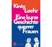 Kirsty Loehr Janine Malz Eine kurze Geschichte queerer Frauen (Copertina rigida)