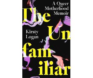 Kirsty Logan The Unfamiliar (Copertina rigida) Dilly's Story