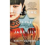 Kirsty Manning The Song of the Jade Lily (Copertina rigida)