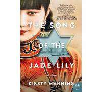 Kirsty Manning The Song of the Jade Lily (Tascabile)