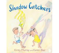 Kirsty Murray Shadow Catchers (Copertina rigida)