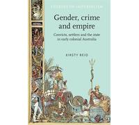 Kirsty Reid Gender, Crime and Empire (Tascabile) Studies in Imperialism