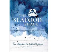 Kirsty Scobie Fenella Renwick The Seafood Shack (Copertina rigida)