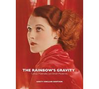 Kirsty Sinclair Dootson The Rainbow's Gravity (Copertina rigida)