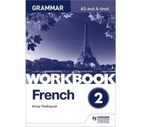 Kirsty Thathapudi French A-level Grammar Workbook 2 (Tascabile)