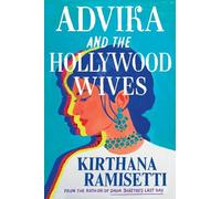 Kirthana Ramisetti Advika and the Hollywood Wives (Copertina rigida)