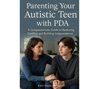 Kirti Nuala McDowell Parenting Your Autistic Teen with PDA (Tascabile)