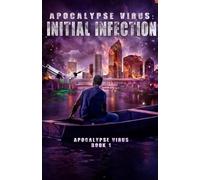 Kirtland Neal Apocalypse Virus Initial Infection (Tascabile) Apocalypse Virus