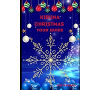 Kiruna Christmas Tour Guide