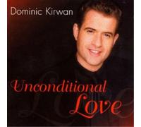 Kirwan Dominic Unconditional Love (CD)