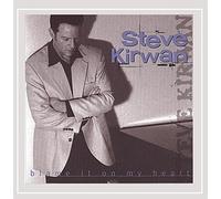 Kirwan, Steve - Blame It On My Heart