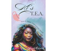 Ki's T.E.A.: Keys to Thrive, Empower and Ascend