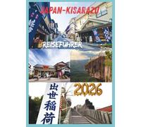 KISARAZU REISEFÜHRER 2026: Entdecken Sie die Ruhe und Kultur von Kisarazu.