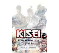 Kisei: El Imperio Forjado bajo el Sol