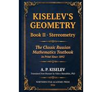 Kiselev's Geometry - Book II, Stereometry: The Classic Russian Mathematics Textbook