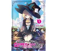 Kisetsu Morita I've Been Killing Slimes for 300 Years and Maxed Out (Tascabile)