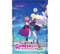 Kisetsu Morita I've Been Killing Slimes for 300 Years and Maxed Out (Tascabile)