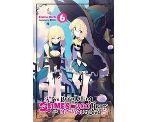 Kisetsu Morita I've Been Killing Slimes for 300 Years and Maxed Out (Tascabile)