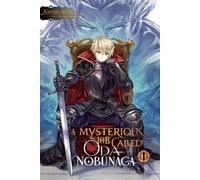 Kisetsu Morita Kai A Mysterious Job Called Oda Nobunaga, Vol. 1 (li (Tascabile)