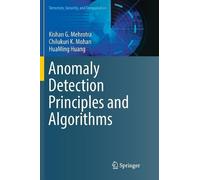 Kishan G. Mehrotra Chilukuri K. Mohan Anomaly Detection Principles (Tascabile)