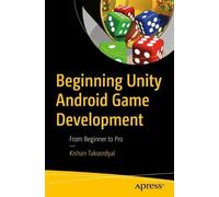Kishan Takoordyal Beginning Unity Android Game Development (Tascabile)