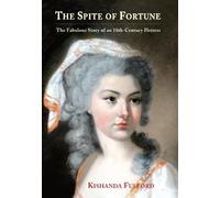 Kishanda Fulford The Spite of Fortune (Copertina rigida)