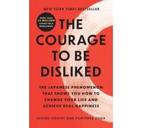 Kishimi I The Courage to be Disliked (Tascabile)