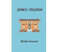 Kishio Satomi Japanese Civilization (Tascabile)