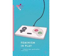 Kishonna L. Gray Feminism in Play (Tascabile) Palgrave Games in Context
