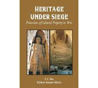 Kishore Kumar Khe Heritage Under Siege Protection of Cultural Prope (Tascabile)