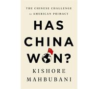 Kishore Mahbubani Has China Won? (Tascabile)