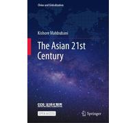 Kishore Mahbubani The Asian 21st Century (Copertina rigida)