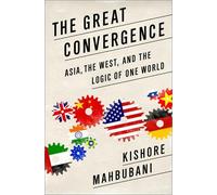 Kishore Mahbubani The Great Convergence (Tascabile)