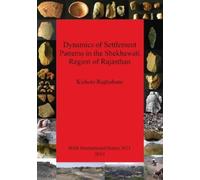 Kishore Raghuba Dynamics of Settlement Patterns in the Shekhawati Re (Tascabile)