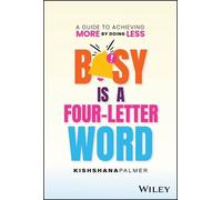 Kishshana Palmer Busy Is a Four-Letter Word (Copertina rigida)